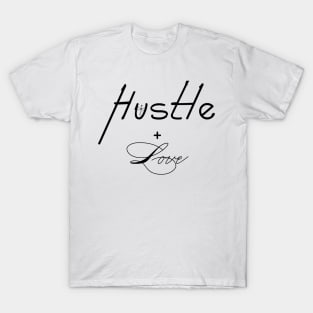 Hustle + Love (Entrepreneur's Tools) Black T-Shirt